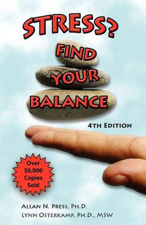 Stress? Find Your Balance de Allan N. Press