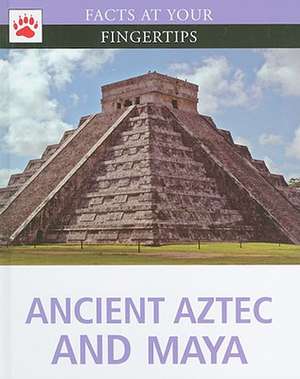 Ancient Aztec and Maya de Brown Bear Books