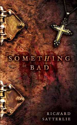 Something Bad de RICHARD SATTERLIE