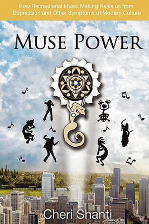 Muse Power de Cheri Shanti