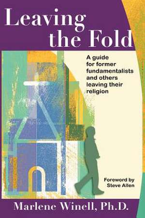 Leaving the Fold de Marlene Winell