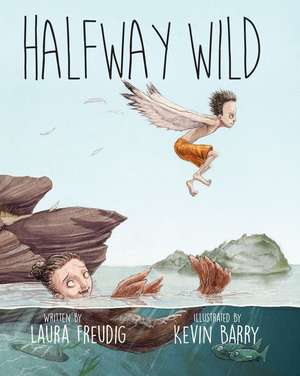 Halfway Wild de Laura Freudig