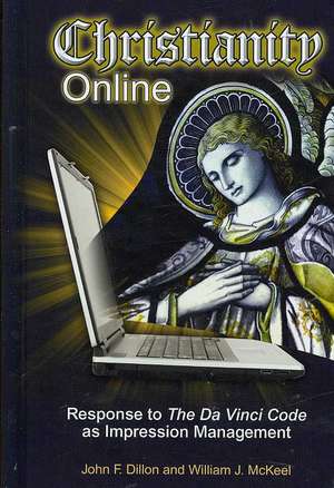 Christianity Online: Response to the Da Vinci Code as Impression Management de John F. Dillon