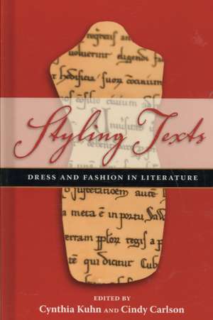 Styling Texts: Dress and Fashion in Literature de Cynthia Kuhn