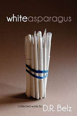 White Asparagus de D. R. Belz