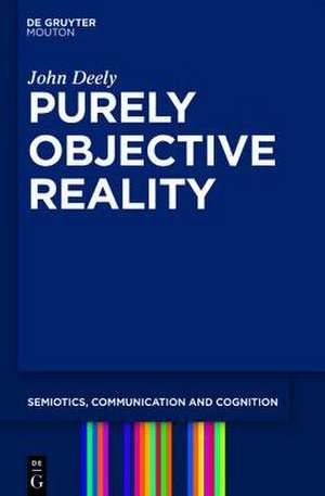 Purely Objective Reality de John Deely