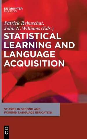 Statistical Learning and Language Acquisition de Patrick Rebuschat