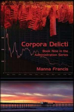 Corpora Delicti de Manna Francis