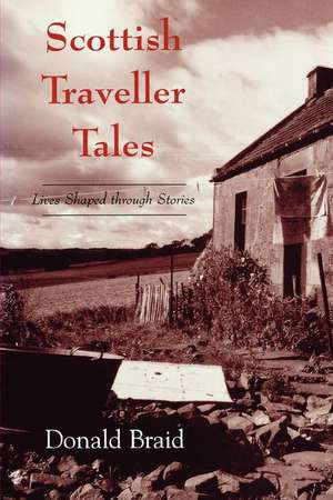 Scottish Traveller Tales: Lives Shaped Through Stories de Donald Braid