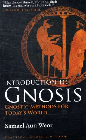 Introduction to Gnosis: Gnostic Methods for Today's World de Samael Aun Weor