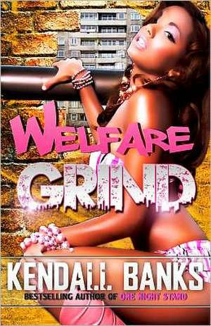 Welfare Grind: The Sequel