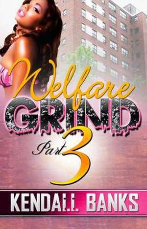 Welfare Grind 3: The Sequel