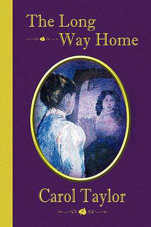 The Long Way Home de Carol Taylor