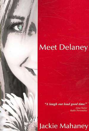 Meet Delaney de Jackie Mahaney