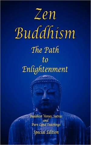 Zen Buddhism - The Path to Enlightenment - Special Edition de Shawn Conners