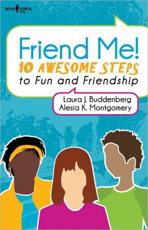 Friend Me!: 10 Awesome Steps to Fun and Friendship de Laura J. Buddenberg