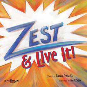 Zest & Live It! de Tamara MS Zentic