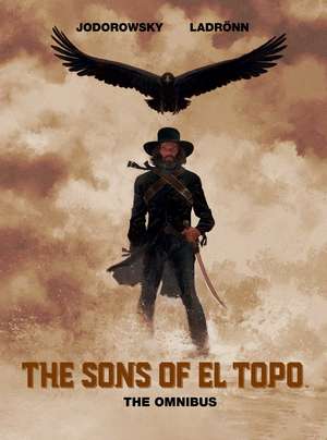 Sons of El Topo, The Omnibus HC de Alejandro Jodorowsky