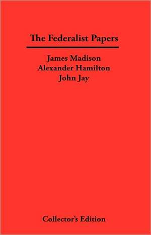 The Federalist Papers de James Madison