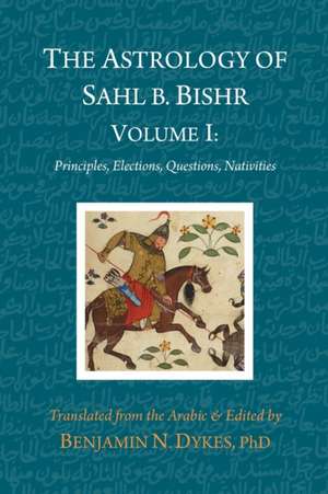 The Astrology of Sahl b. Bishr de Sahl Ibn Bishr