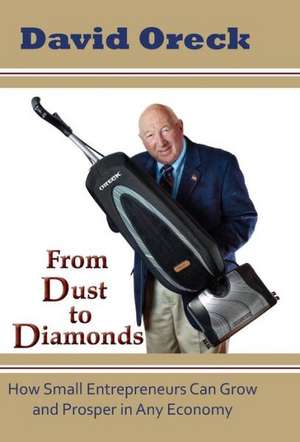 From Dust to Diamonds de David Oreck