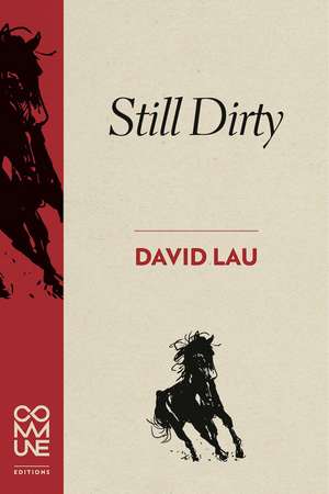 Still Dirty: Poems 2009-2015 de David Lau