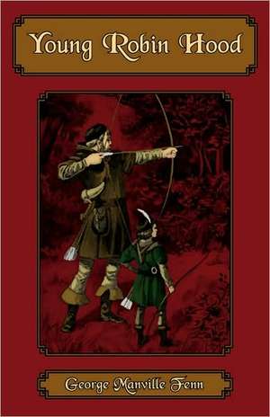 Young Robin Hood de George Manville Fenn