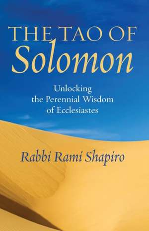 The Tao of Solomon de Rami Shapiro