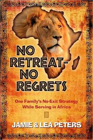 No Retreat - No Regrets de Jamie Peters