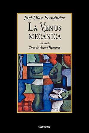 La Venus Mecanica de Jose Diaz Fernandez