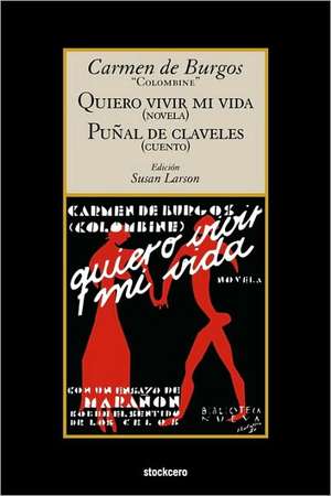 Quiero Vivir Mi Vida / Punal de Claveles de Carmen De Burgos