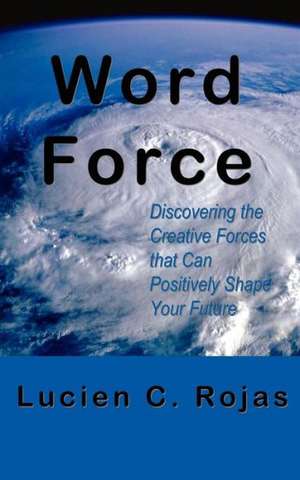 Word Force de Lucien C. Rojas