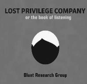 Lost Privilege Company de The Blunt Research Group
