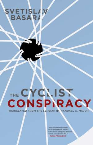The Cyclist Conspiracy de Svetislav Basara