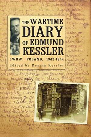 The Wartime Diary of Edmund Kessler de Edmund Kessler