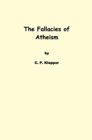 The Fallacies of Atheism