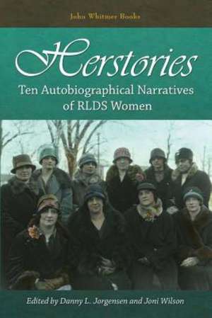 Herstories: Ten Autobiographical Narratives of Rlds Women de Danny L. Jorgensen