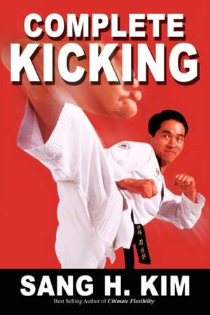 Complete Kicking de Sang H. Kim