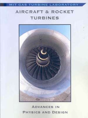 Aircraft & Rocket Turbines - Physics and Design de A. H. Epstein