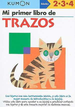 Mi Primer Libro de Trazos de Kumon Publishing