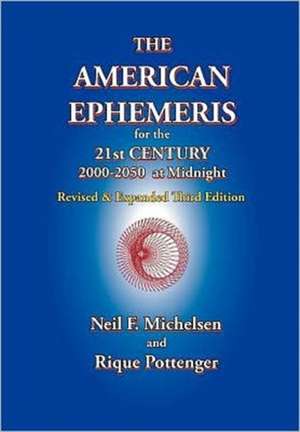 The American Ephemeris for the 21st Century, 2000-2050 at Midnight de Neil F. Michelsen