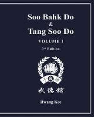 Soo Bahk Do & Tang Soo Do de Hwang Kee