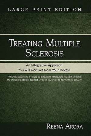 Treating Multiple Sclerosis de Reena Arora