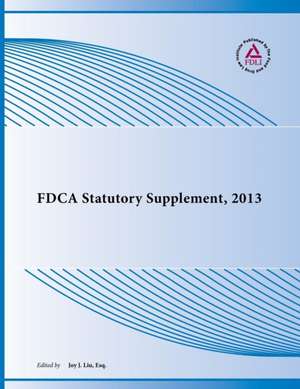 Fdca Statutory Supplement, 2013: Medics and Soldiers and Cops, Oh My! de Joy J. Liu