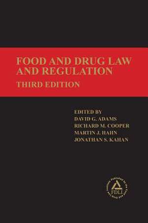 Food and Drug Law and Regulation de David G. Adams