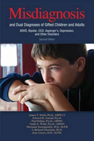 Misdiagnosis and Dual Diagnoses of Gifted Children and Adults de James T Webb