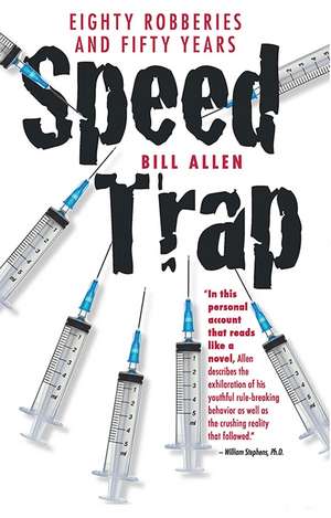 Speed Trap: eighty robberies and fifty years de Mr. William W. Allen