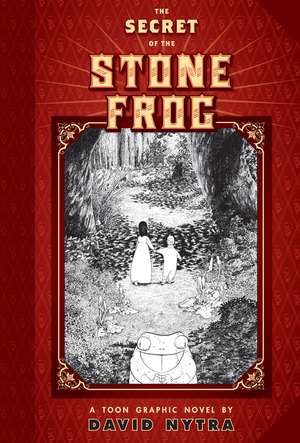 The Secret Of The Stone Frog de David Nytra