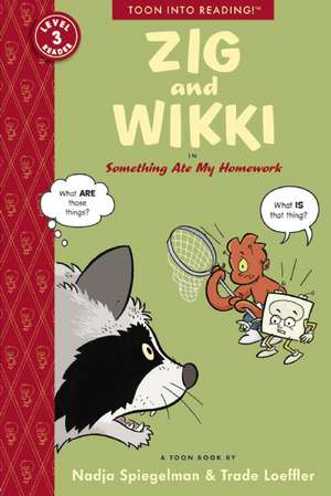 Zig and Wikki in Something Ate My Homework: TOON Level 3 de Nadja Spiegelman