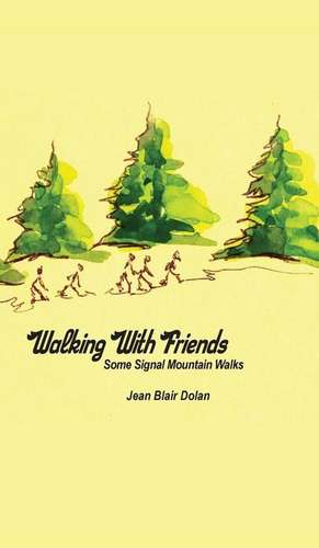 Walking With Friends de Jean Blair Dolan